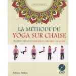La m�thode du yoga sur chaise (broch�)