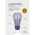 Le micro pr�cis du sel en cuisine et p�tisserie - ingr�dients fondamental et tr�s sal� (broch�)
