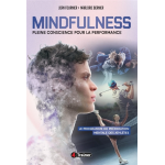Mindfulness : pleine conscience pour la performance - le programme de préparation mentale des athlètes ... Mindfulness : pleine conscience pour la performance - le programme de préparation mentale des athlètes ...