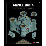 Minecraft : le chteau fort - plans de montage 3d (jeunesse)