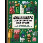 Minecraft, l'encyclopédie des mobs - le guide ultime sur les créatures de minecraft (broché) Minecraft, l'encyclopédie des mobs - le guide ultime sur les créatures de minecraft (broché)