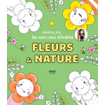 Les mini colos d'andr�a - fleurs et nature (broch�)