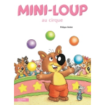 Mini - loup au cirque (jeunesse)
