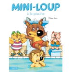 Mini - loup � la piscine (jeunesse)