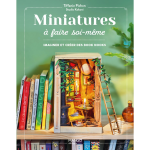 Miniatures � faire soi - m�me - imaginer et cr�er des book nooks (reli�)