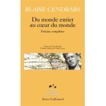 Du monde entier au coeur du monde - po�sies compl�tes (grand format)