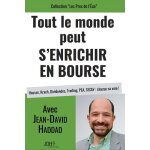 Tout le monde peut s'enrichir en bourse - hausse, krach, dividendes, trading, pea, sicav : chacun sa ...