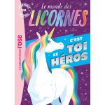 Le monde des licornes - c'est toi le h�ros xxl (poche)