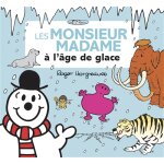 Monsieur madame - les monsieur madame � l'�ge de glace (jeunesse)