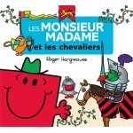 Les monsieur madame - les monsieur madame et les chevaliers (jeunesse) Les monsieur madame - les monsieur madame et les chevaliers (jeunesse)