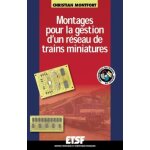 Montages pour la gestion d'un réseau de trains miniatures - livre + compléments en ligne (broché) Montages pour la gestion d'un réseau de trains miniatures - livre + compléments en ligne (broché)