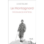 Le montagnard - dans les pas de lionel terray (broch�)