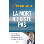 La mort n'existe pas - le best - seller sur l'apr�s - vie pour gagner en s�r�nit� (poche)