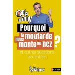 Pourquoi la moutarde me monte au nez ? et autres questions pimentées (jeunesse) Pourquoi la moutarde me monte au nez ? et autres questions pimentées (jeunesse)