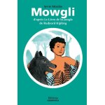 Mowgli d'apr�s le livre de la jungle de rudyard kipling (jeunesse)