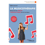 La musicothérapie - une synthèse d'introduction et de référence pour découvrir les vertus thérapeutiques ... La musicothérapie - une synthèse d'introduction et de référence pour découvrir les vertus thérapeutiques ...