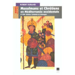 Musulmans et chretiens en mediterranee occidentale xi - xii siecles (broch)