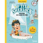 Mystère en classe de mer - p'tit sherlock (broché) Mystère en classe de mer - p'tit sherlock (broché)