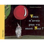 Vous n'avez pas vu mon nez ? (jeunesse) Vous n'avez pas vu mon nez ? (jeunesse)