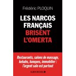 Les narcos français brisent l'omerta - restaurants, salons de massage, kebabs, banque, immobilier : l'argent ... Les narcos français brisent l'omerta - restaurants, salons de massage, kebabs, banque, immobilier : l'argent ...