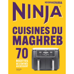 Ninja airfryer cuisines du maghreb - 70 recettes de l'entr�e au dessert (reli�)