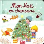 Mon no�l en chansons - livre avec puces (cartonn�)