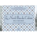 Le nord - pas - de - calais 100 % vintage � travers la carte postale ancienne (broch�)