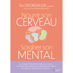 Nourrir son cerveau, soigner son mental (broch�)