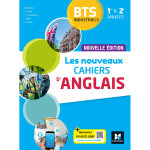 Les nouveaux cahiers d'anglais - bts industriels 1re et 2e ann�es - �d. 2024 - livre �l�ve (broch�)