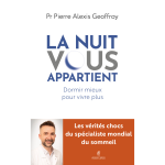 La nuit vous appartient - dormir mieux pour vivre plus (broch�)