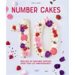 Number cakes - ralisez de sublimes gteaux pour tous les anniversaires ! (reli)