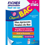 Objectif bac fiches tout - en - un 1re et term stmg - mes preuves finales du bac (broch)