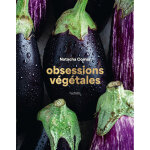 Obsessions végétales - 70 recettes végé (parfois véganes) toujours délicieuses (broché) Obsessions végétales - 70 recettes végé (parfois véganes) toujours délicieuses (broché)