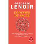 L'odysse du sacr - la grande histoire des croyances et des spiritualits des origines  nos jours (poche) ...