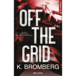 Full throttle series - tome 1 : off the grid - s�rie full throttle - tome 1 (grand format)