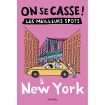On se casse ! les meilleurs spots  new york (broch)