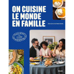 On cuisine le monde en famille (reli�)