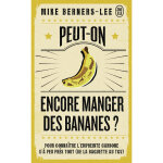 Peut - on encore manger des bananes ? - pour conna�tre l'empreinte carbone d'� peu pr�s tout (de la baguette ...