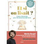 Et si on lisait ? cahier d'activit�s pour les amoureux des livres (broch�)