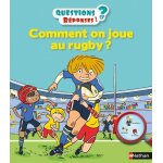 Comment on joue au rugby ? (jeunesse)