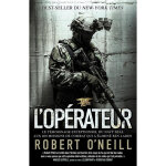 L op�rateur - le t�moignage exceptionnel du navy seal aux 400 missions de combat qui a �limin� ben laden ...