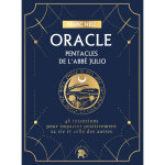 Oracle des pentacles de l'abb julio - 46 intentions pour impacter positivement sa vie et celle des autres ...