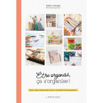 �tre organis�, �a s'organise ! - papiers, cuisine, m�nage, famille, vie perso : le quotidien s'ordonne ...