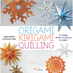 Origami kirigama quilling - 75 soleils �toiles et flocons en papier (broch�)