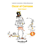 Oscar et carrosse - quel cirque ! (poche)