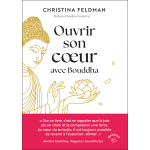 Ouvrir son coeur avec bouddha - rencontrer la compassion, la bont et la joie (broch)