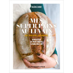 Mes super pains au levain - ig bas, riches en fibres, haute digestibilit�. . . 40 recettes de pains vivants ...