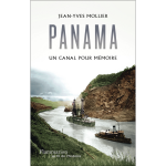 Panama, un canal pour mémoire (broché) Panama, un canal pour mémoire (broché)