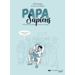 Papa sapiens - histoire des p�res � travers les �ges (bd)