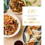 P�tes du monde - des recettes incroyables venues du monde entier pour accommoder les p�tes (broch�)